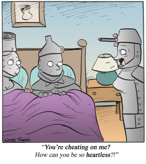 'You're cheating on me? How can you be so heartless?!'