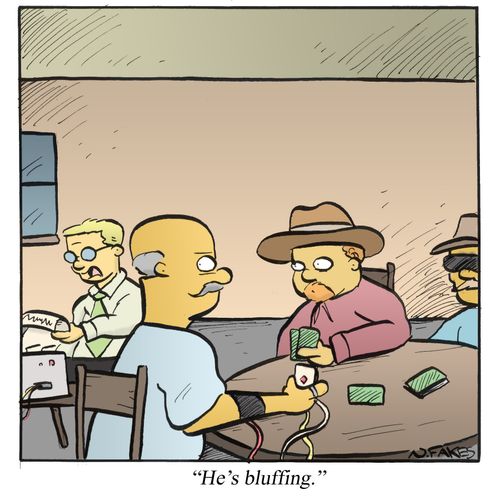 'He's bluffing.'