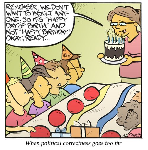 When political correctness goes too far.