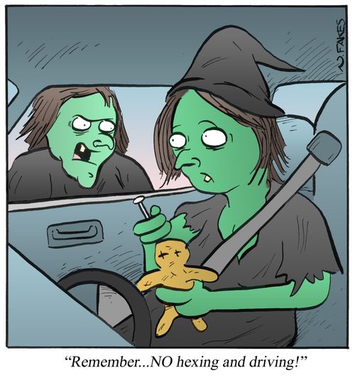 'Remember...No hexing and driving!'