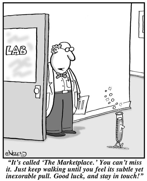 "It's called 'The Marketplace.' Just keep walking until you feel its inexorable pull. Good luck and stay in touch!"