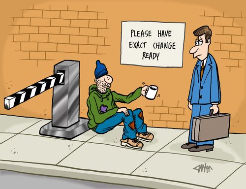 Beggar has a gate for people to pay before proceeding.
