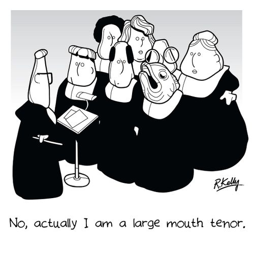 "No, actually I am a large mouth tenor."