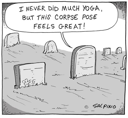 "I never did much yoga, but this corpse pose feels great!"