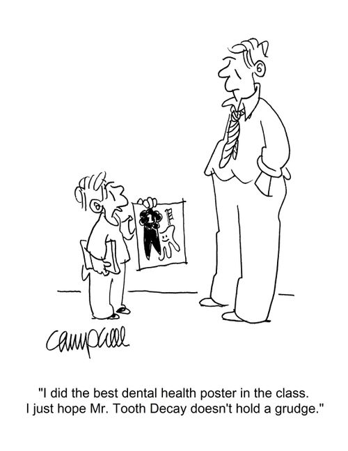 "I did the best dental health poster in the class. I just hope Mr. Tooth Decay doesn't hold a grudge."