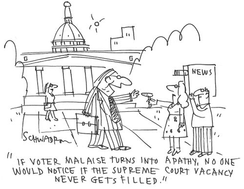 "If voter malaise turns into apathy, no one would notice if the Supreme Court Vacancy never gets filled."