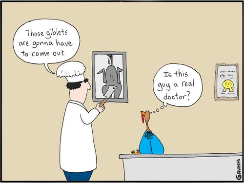 "Those giblets are gonna have to come out."