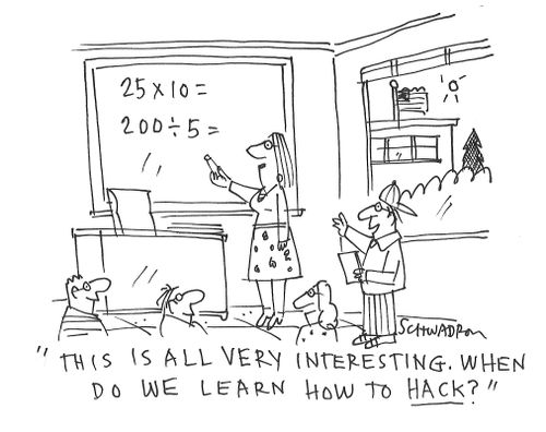"This is all very interesting. When do we learn how to hack?"