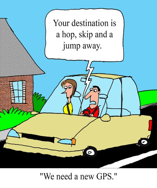 "We need a new GPS."