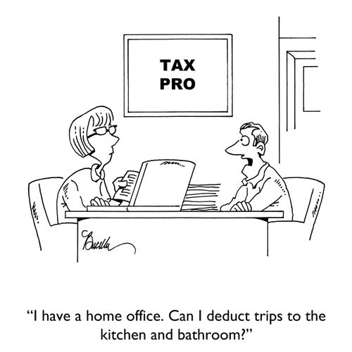 "I have a home office. Can I deduct trips to the kitchen and bathroom?"