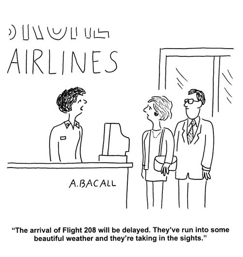 'The arrival of Flight 208 will be delayed. They've run into some beautiful weather and they're taking in the sights.'