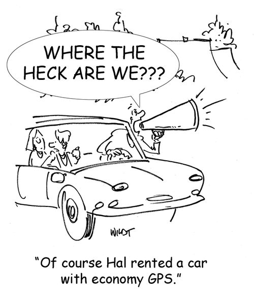 Of course, Hal rented a car with economy gps.
