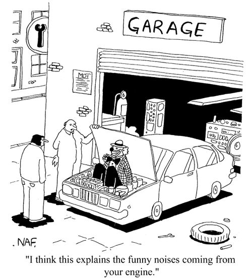 'I think this explains the funny noises coming from your engine.'