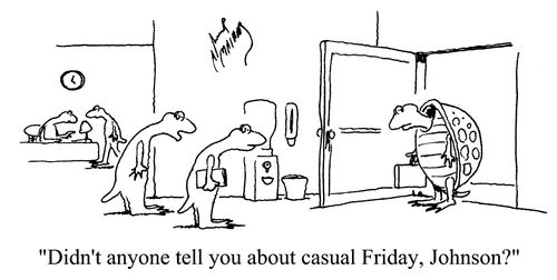 'Didn't anyone tell you about casual Friday, Johnson?'