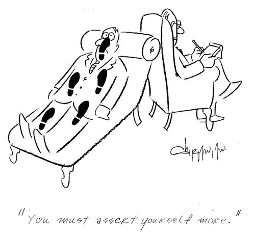 'You must assert yourself more.'