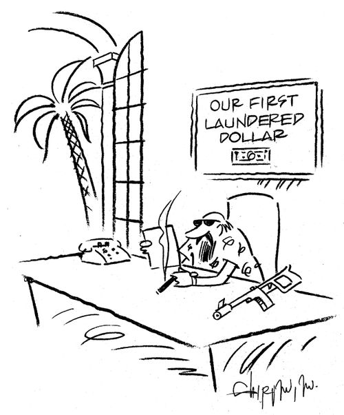 'Our first laundered dollar.'