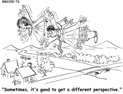 'Sometimes, it's good to get a different perspective.' 