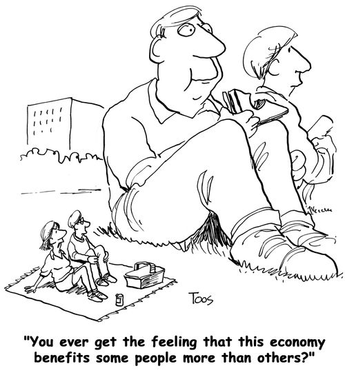 'You ever get the feeling that this economy benefits some people more than others?'