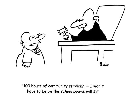 '100 hours of community service?- I  won't have to be on the school board, will I?'