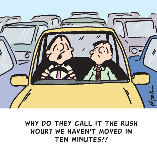 Why do they call it the rush hour? We haven't moved in ten minutes!