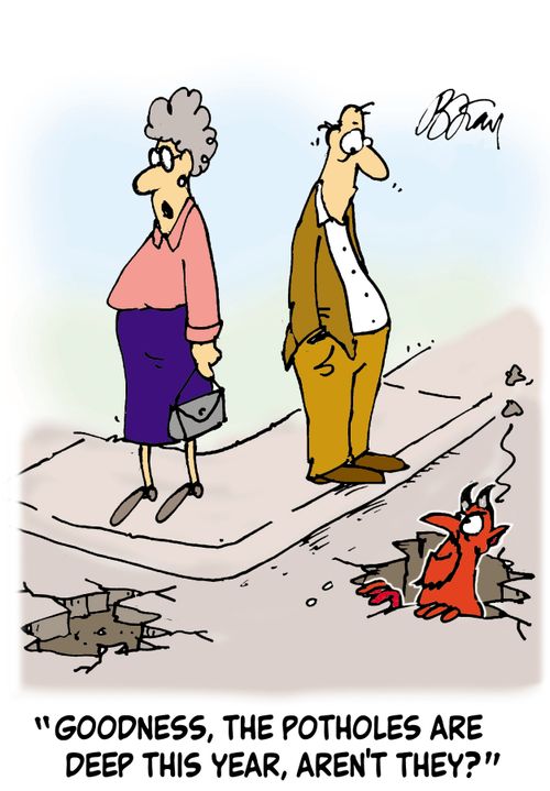 'Goodness, the potholes are deep this year, aren't they?'