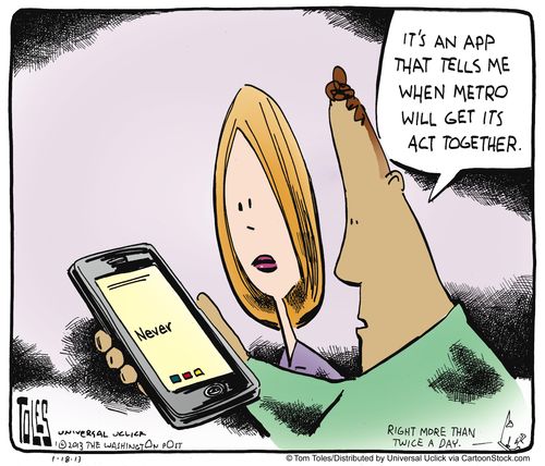 'It's an app that tells me when metro will get its act together.'