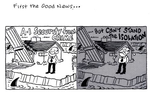 'A-1 security from crime ... but can't stand the isolation.'
