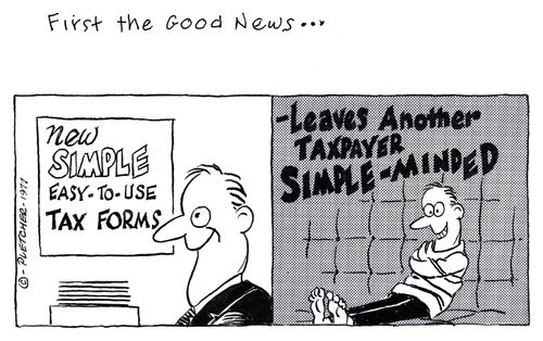 'New simple easy-to-use tax forms ... Leaves another taxpayer simple-minded.'