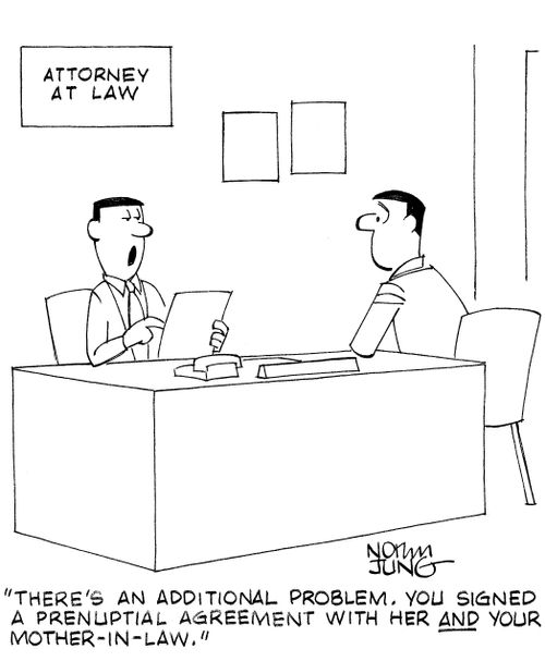 'There's an additional problem. You signed a prenuptial agreement with her AND your mother-in-law.'