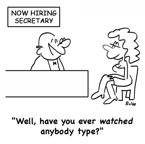 'Well, have you ever watched anybody type?'
