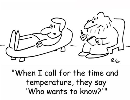 'When I call for the time and temperature, they say 'Who wants to know?''