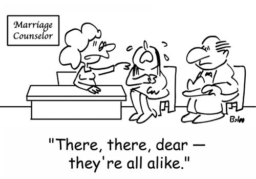 'There, there, dear -- they're all alike.'