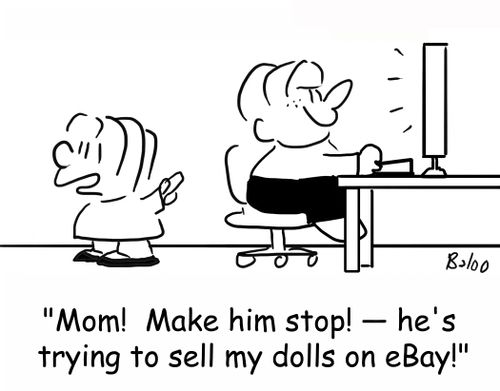 'Mom! Make him stop! -- he's trying to sell my dolls on eBay!'