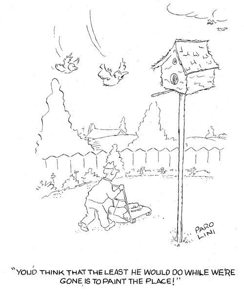 'You'd thing that the least he would do while we're gone is to paint the place!'