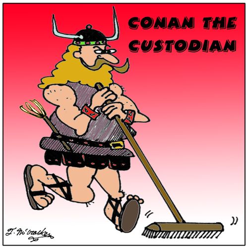 Conan the Custodian.
