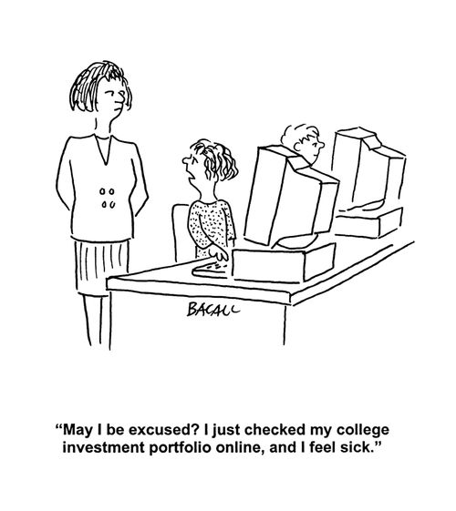 'May I be excused? I just checked my college investment portfolio online, and I feel sick.'
