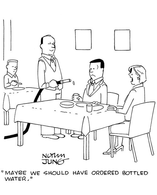 'Maybe we should have ordered bottled water.'