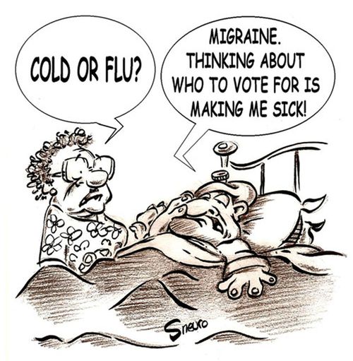 Migraine. Thinking about who to vote for is making me sick!