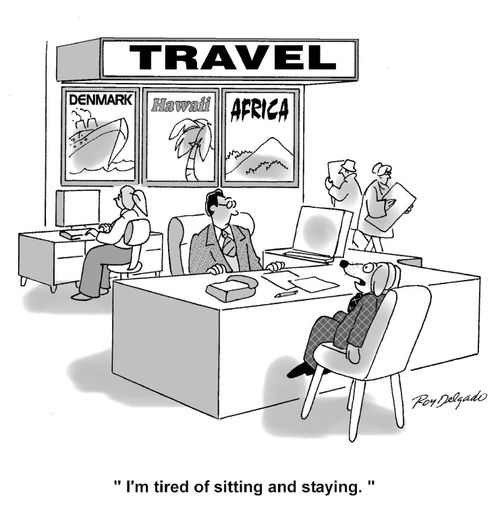 'I'm tired of sitting and staying.'