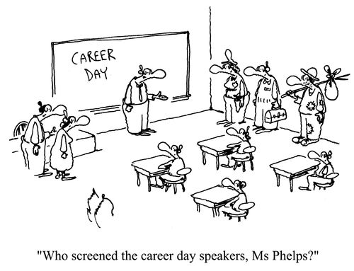 'Who screened the career day speakers, Ms Phelps?'