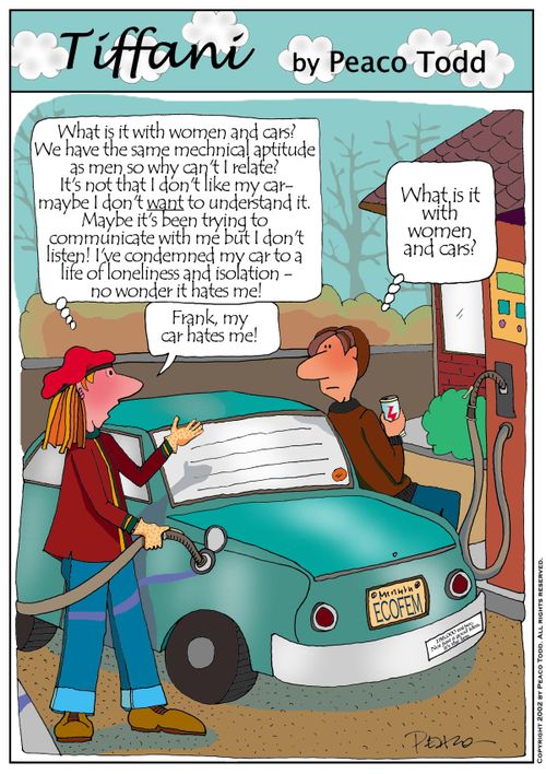 "What is it with women and cars?"