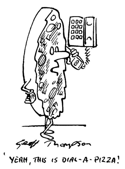 "Yeah, this is Dial-A-Pizza!"