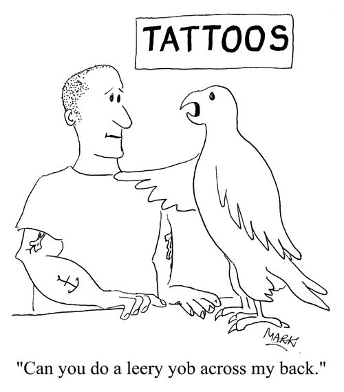 Tattoos - "Can you do a leery yob across my back?"