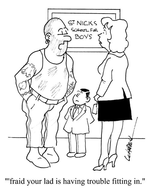 "'Fraid your lad is having trouble fitting in."