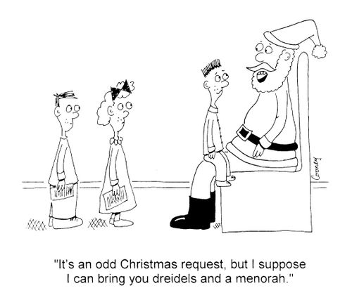 "It's an odd Chritmas request, but I suppose I can bring you dreidels and a menorah"