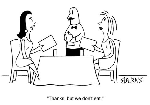 "Thanks, but we don't eat."