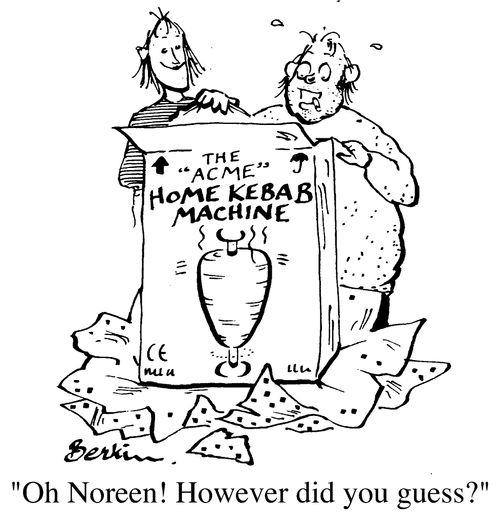 Acme Home Kebab Machine - "Oh Noreen! However did you guess?"