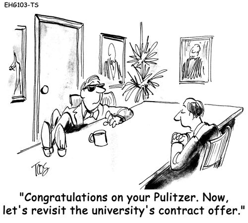 "Congratulations on your Pulitzer. Now, let's revisit the university's contract offer."