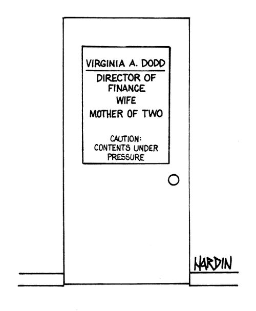 Virginia A. Dodd: Director of Finance, wife, Mother of Two.   Caution: Contents under pressure.