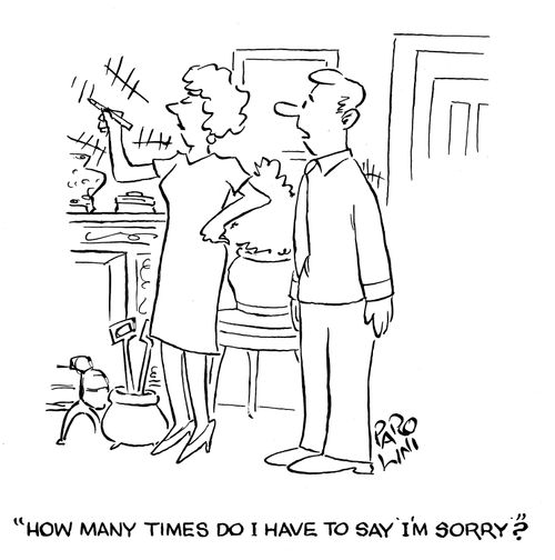 'How many times do I have to say I'm sorry?'